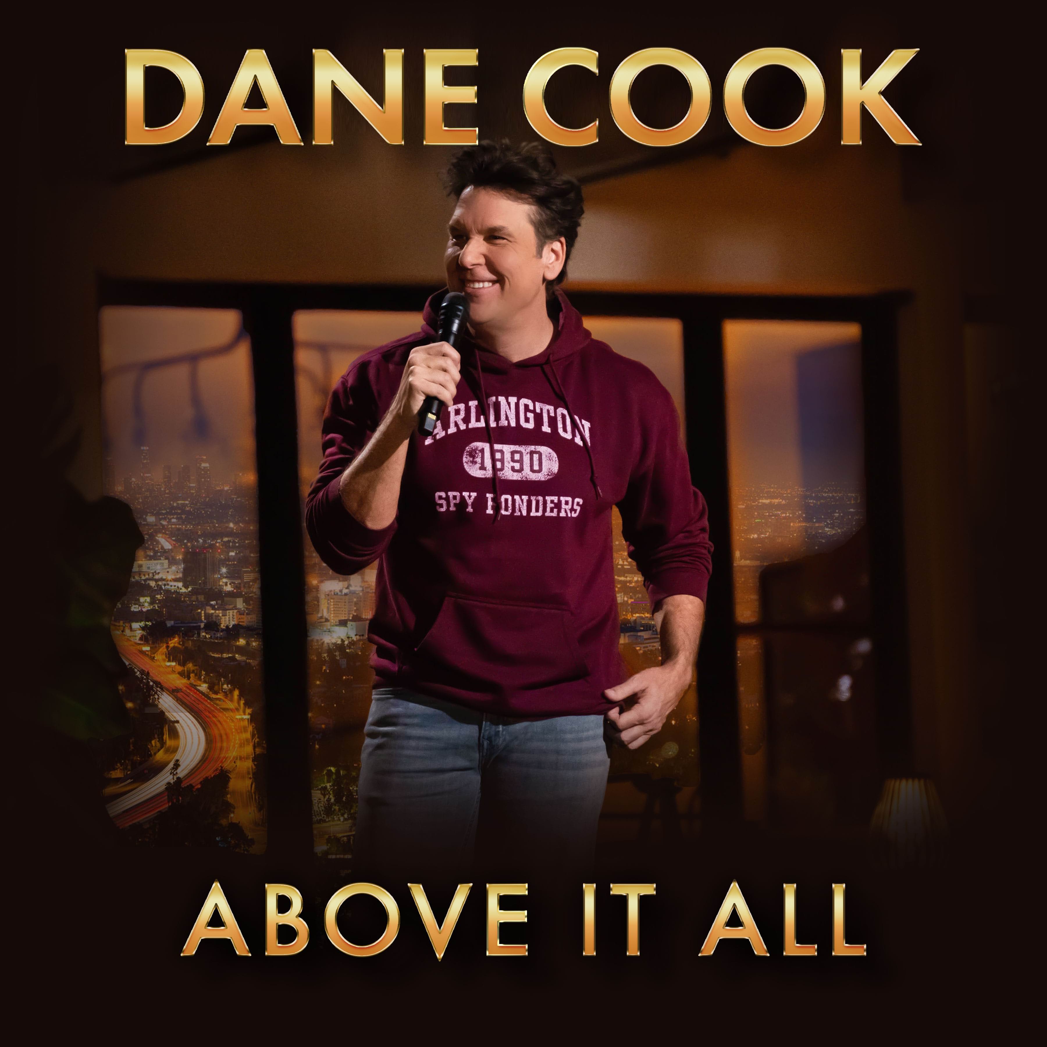     Dane Cook: Above it All